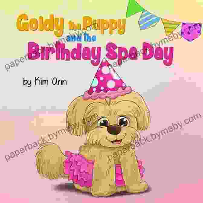 A Playful Puppy, Goldy, Enjoying A Relaxing Spa Day With Colorful Balloons And A Birthday Cake. Goldy The Puppy And The Birthday Spa Day