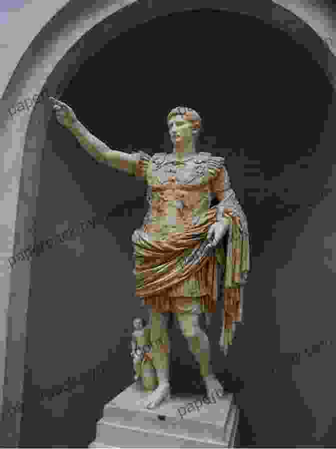 A Statue Of Augustus In The Vatican Museums Augustus : The Life And Times Of The Founder Of The Roman Empire Illustrated