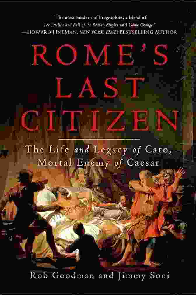 Book Cover Image Of Rome Last Citizen With A Gladiator On A Dusty Arena Floor And The Colosseum In The Background Rome S Last Citizen: The Life And Legacy Of Cato Mortal Enemy Of Caesar