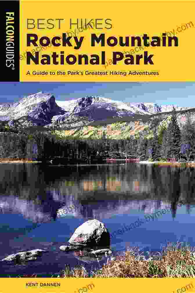 Book Cover Of 'Hiking Rocky Mountain National Park: The Essential Guide' Hiking Rocky Mountain National Park: The Essential Guide