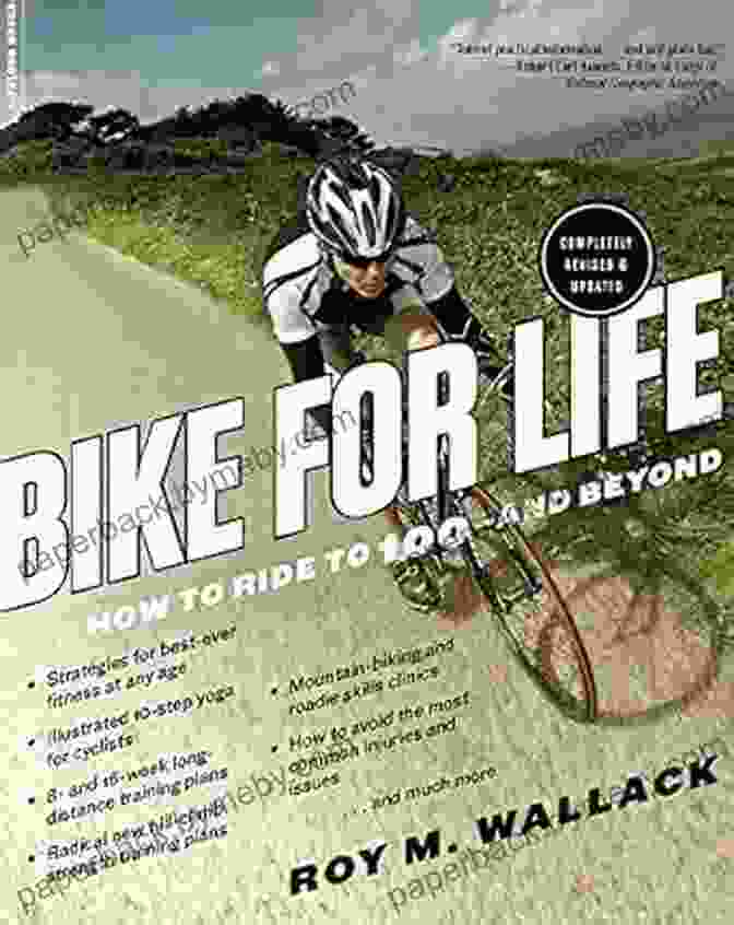 Book Cover Of How To Ride To 100 And Beyond Revised Edition Bike For Life: How To Ride To 100 And Beyond Revised Edition