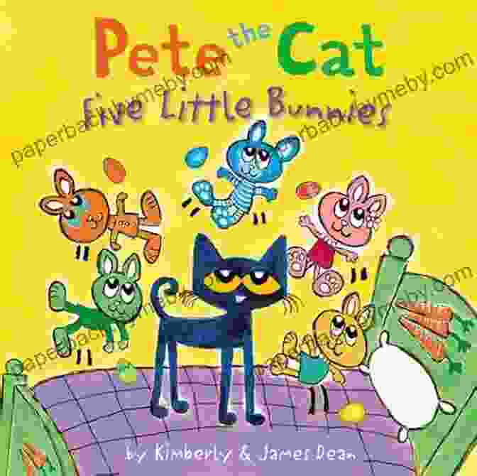 Book Cover Of Pete The Cat Five Little Bunnies By Eric Litwin And James Dean Pete The Cat: Five Little Bunnies