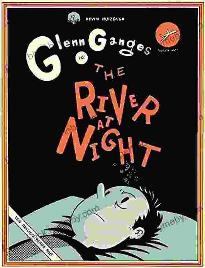 Book Cover Of 'The River At Night' By Kevin Huizenga, Featuring A Dark River Flowing Through A Forest At Night. The River At Night Kevin Huizenga