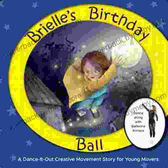 Brielle's Birthday Ball Book Cover Brielle S Birthday Ball: A Dance It Out Creative Movement Story For Young Movers (Dance It Out Creative Movement Stories For Young Movers)