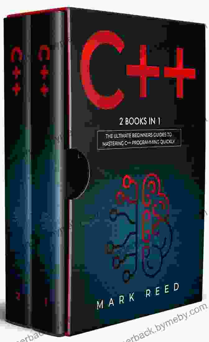 Buy Now C++: 2 IN 1 The Ultimate Beginners Guide To Mastering C++ Programming Implement A Robust Program Quickly (Computer Programming)