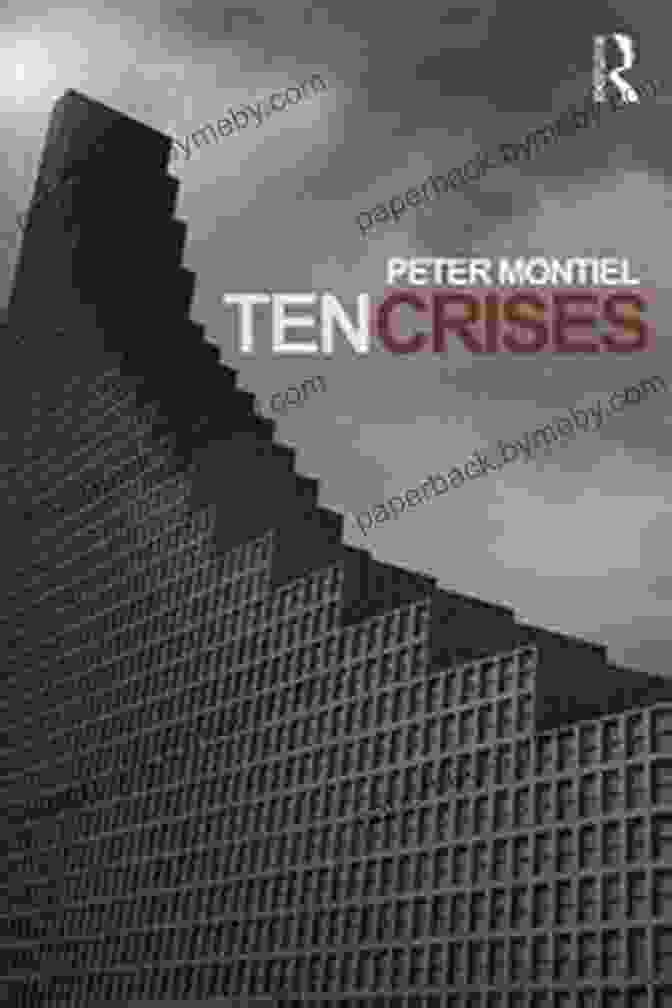 Captivating Book Cover Of 'Ten Crises' By Peter Montiel, Showcasing A Man's Silhouette Against A Backdrop Of Swirling Colors, Symbolizing The Turmoil And Complexities Of Life's Crises. Ten Crises Peter Montiel