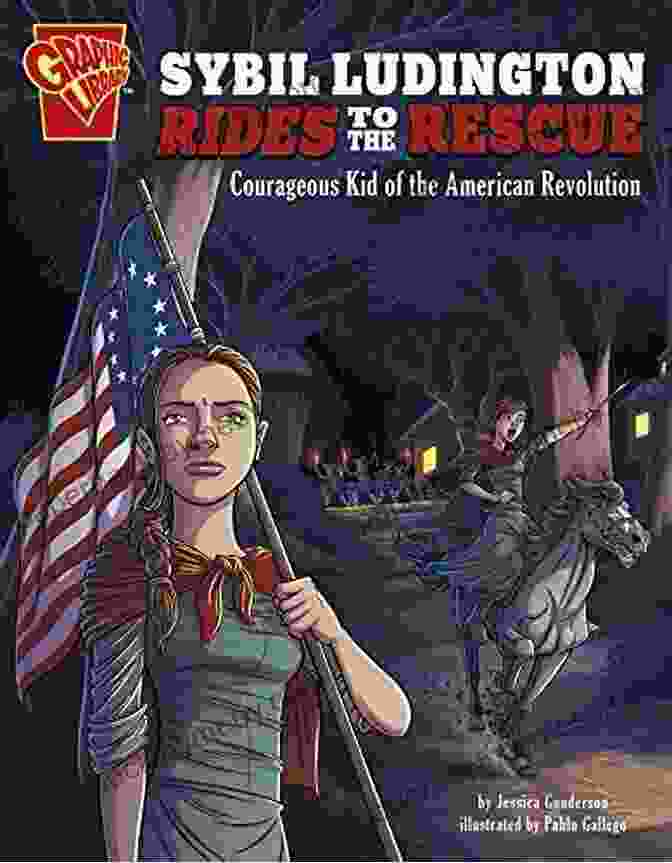 Child Reading Courageous Kid Of The American Revolution Sybil Ludington Rides To The Rescue: Courageous Kid Of The American Revolution (Courageous Kids)