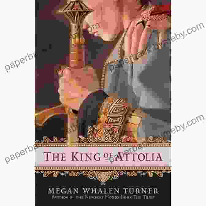 Cover Art For The King Of Attolia By Megan Whalen Turner The King Of Attolia (The Queen S Thief 3)