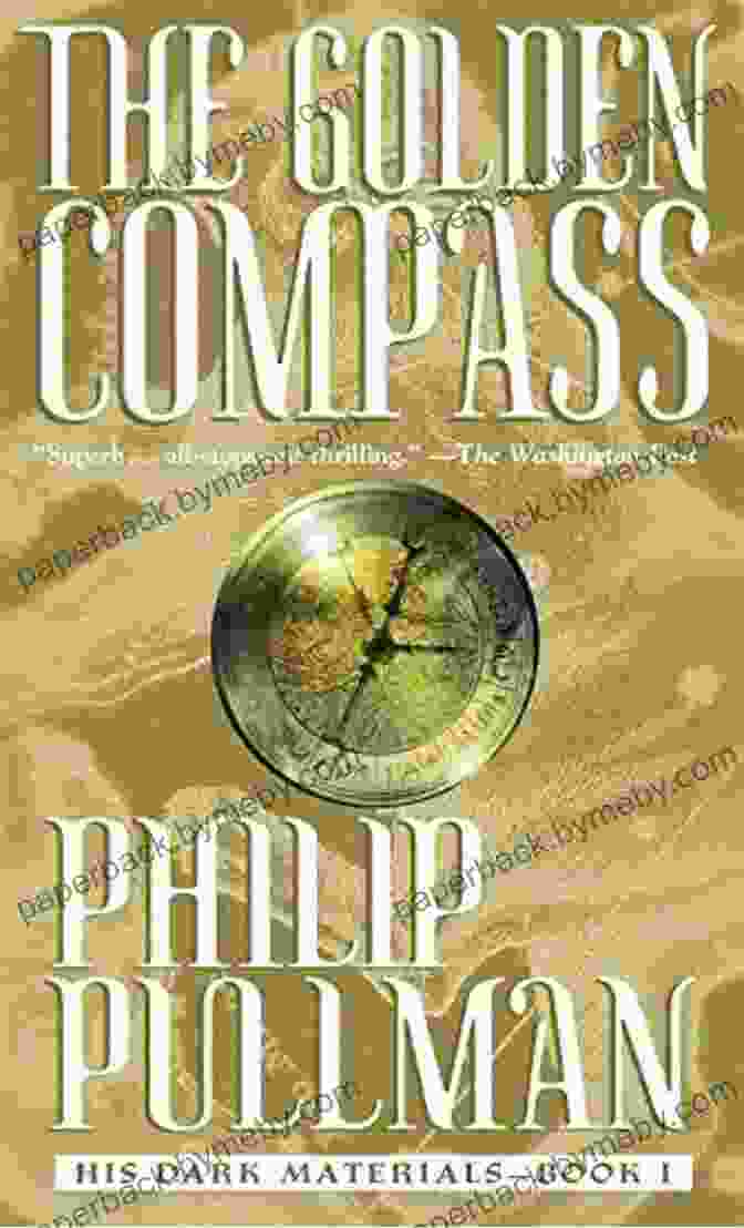 Cover Of The Book 'His Dark Materials: The Golden Compass' By Philip Pullman, Featuring A Young Girl With A Golden Compass And A Daemon Cat His Dark Materials: The Golden Compass (Book 1)