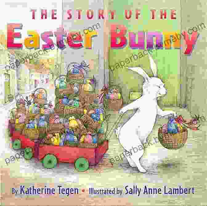 Cover Of The Book 'The Story Of The Easter Bunny' The Story Of The Easter Bunny