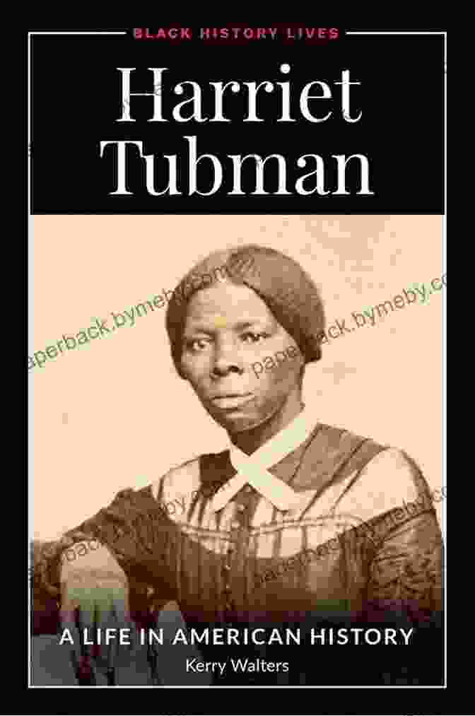 Cover Of The Illustrated Life Of Harriet Tubman History For Kids: The Illustrated Life Of Harriet Tubman