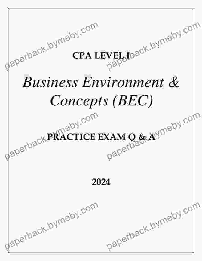 CPA Business Environment And Concepts BEC 2024: The Ultimate Guide CPA Business Environment And Concepts (BEC) (2024)