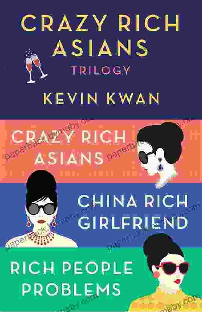 Crazy Rich Asians Trilogy Book Covers Crazy Rich Asians (Crazy Rich Asians Trilogy 1)