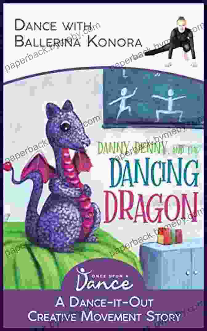 Danny Denny And The Dancing Dragon Book Cover Danny Denny And The Dancing Dragon: A Dance It Out Creative Movement Story For Young Movers (Dance It Out Creative Movement Stories For Young Movers)