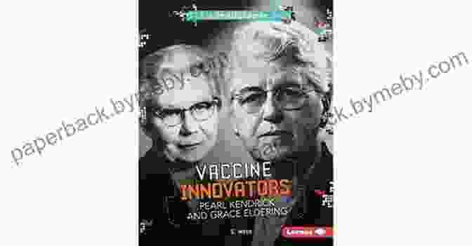 Dr. Grace Eldering, A Pioneer In Diphtheria Vaccine Development Vaccine Innovators Pearl Kendrick And Grace Eldering (STEM Trailblazer Bios)