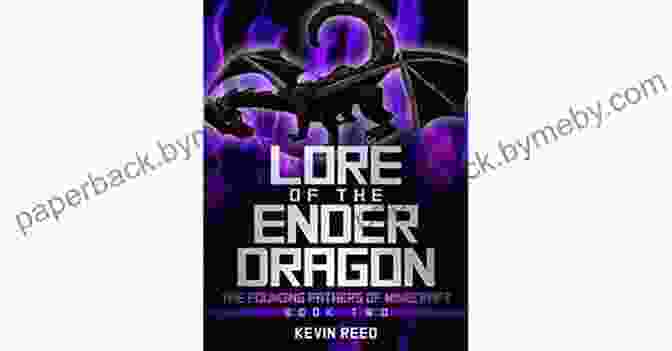 Exploring The Lore Of The Ender Dragon Diary Of An Ender Dragon An Unofficial Minecraft (Crafty Tales 25)