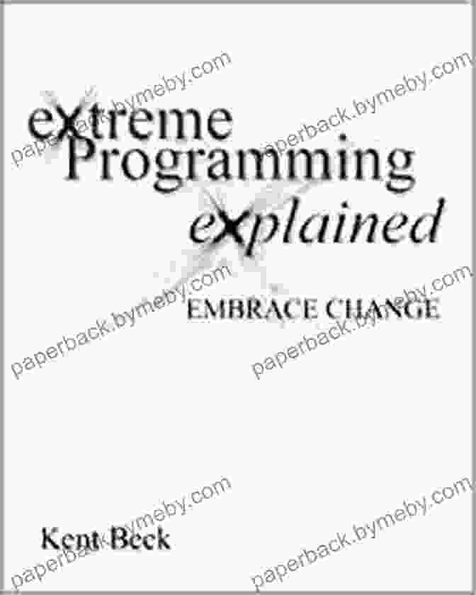 Extreme Programming Explained: Embrace Change