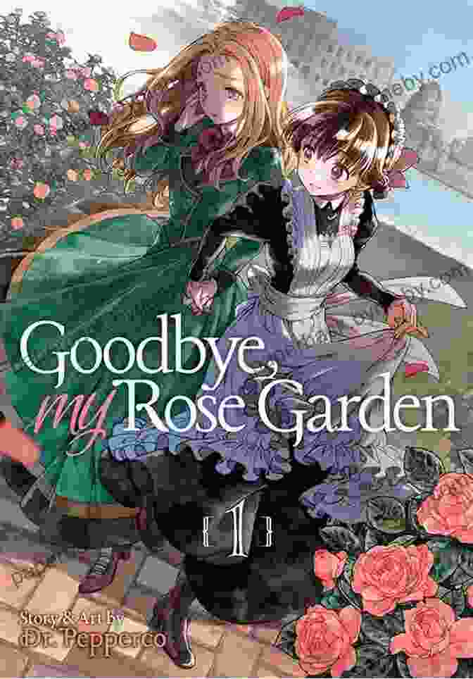 Goodbye My Rose Garden Book Cover Featuring A Blooming Rose Garden With A Backdrop Of A Serene Sunset Goodbye My Rose Garden Vol 1