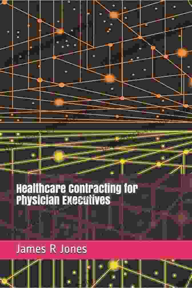 Healthcare Contracting For Physician Executives Book Cover Healthcare Contracting For Physician Executives