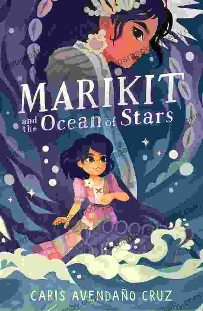 Marikit And The Ocean Of Stars Book Cover Featuring A Mermaid Like Girl With Glowing Markings And Stars In The Background Marikit And The Ocean Of Stars