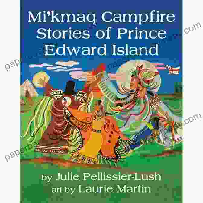 Mi'kmaq Campfire Stories Of Prince Edward Island Book Cover Mi Kmaq Campfire Stories Of Prince Edward Island