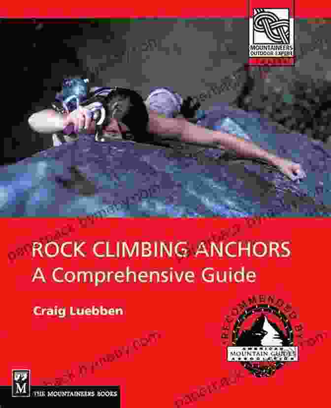 Mountaineering Altitude Rock Climbing Anchors 2nd Edition: A Comprehensive Guide (Mountaineers Outdoor Expert)