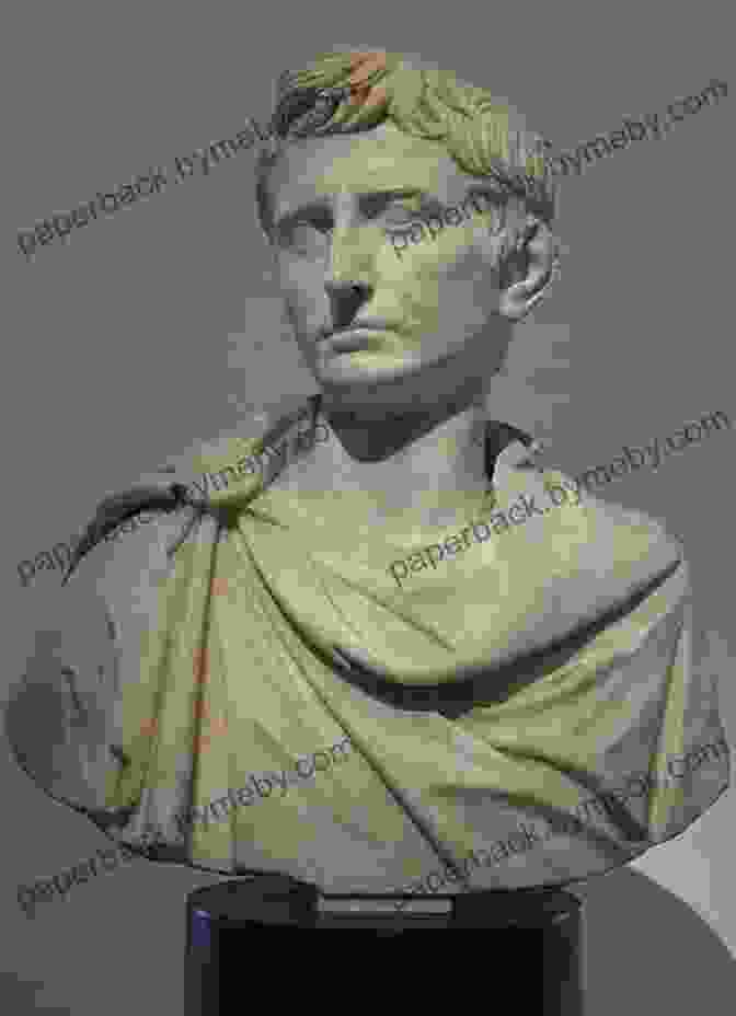 Octavian As Roman Consul Augustus : The Life And Times Of The Founder Of The Roman Empire Illustrated