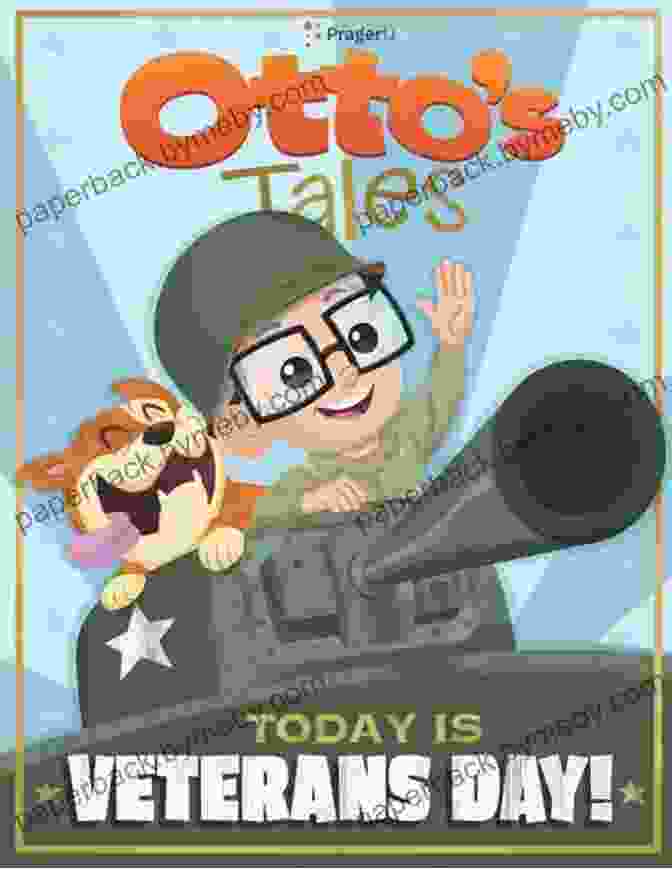 Otto Tales: Today Is Veterans Day Otto S Tales: Today Is Veterans Day