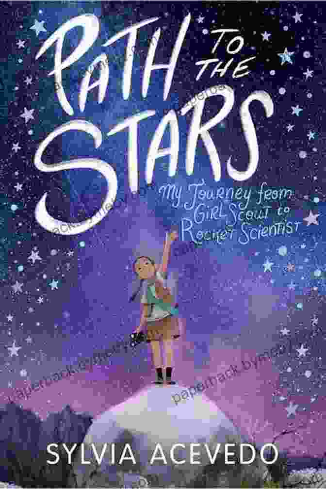 Path To The Stars Book Cover Path To The Stars: My Journey From Girl Scout To Rocket Scientist