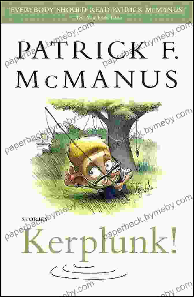 Patrick McManus's Kerplunk Stories Book Cover Kerplunk : Stories Patrick F McManus