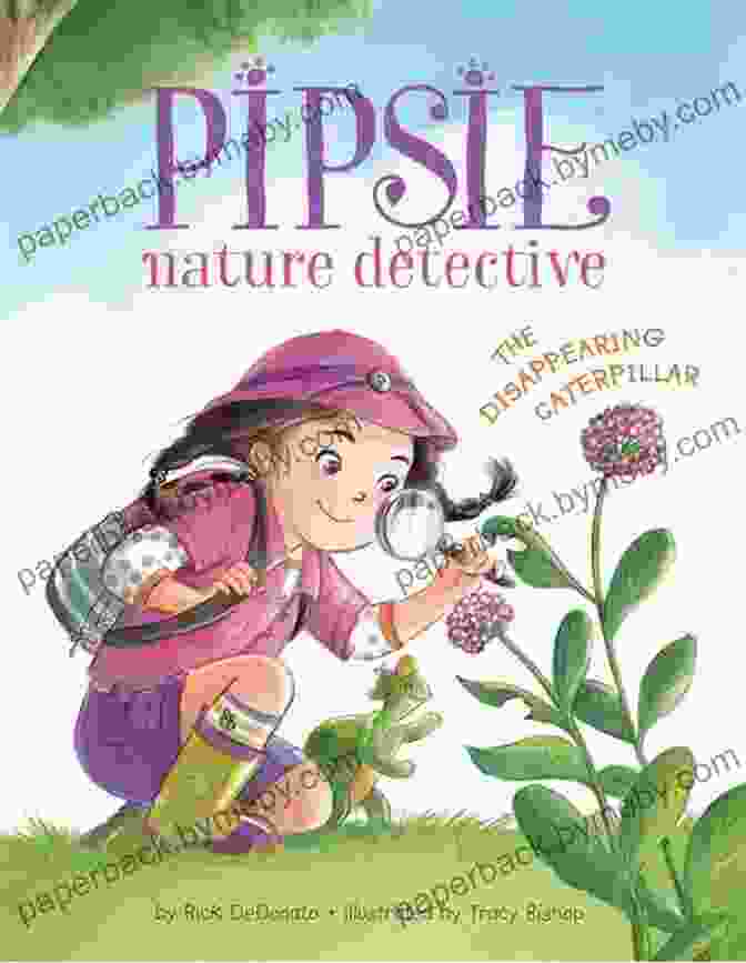 Pipsie Nature Detective: The Disappearing Caterpillar Book Cover Pipsie Nature Detective: The Disappearing Caterpillar