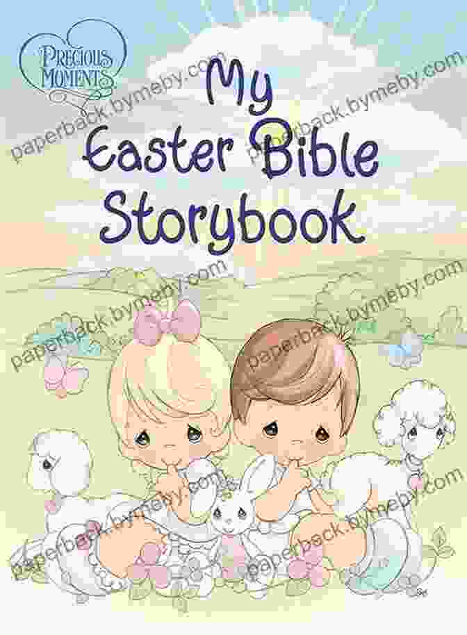 Precious Moments My Easter Bible Storybook Precious Moments: My Easter Bible Storybook