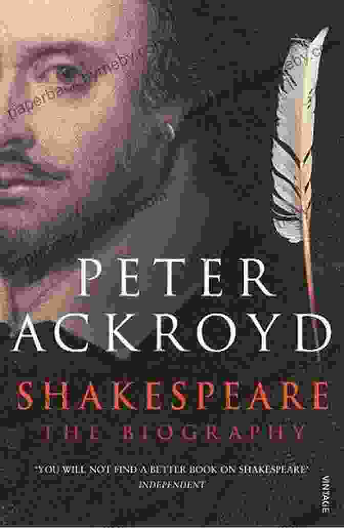 Shakespeare The Biography Book Cover By Peter Ackroyd Shakespeare: The Biography Peter Ackroyd