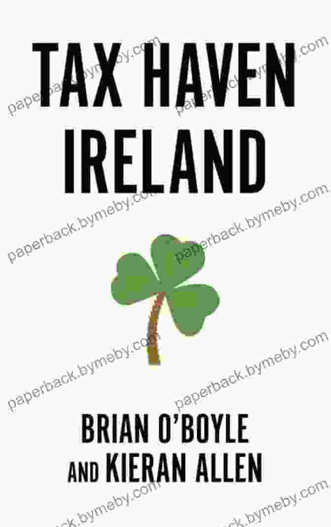 Tax Haven Ireland By Kieran Allen Tax Haven Ireland Kieran Allen