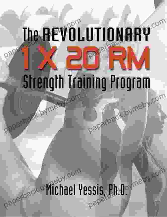 The 20 RM Strength Training Program Book Cover The Revolutionary 1 X 20 RM Strength Training Program