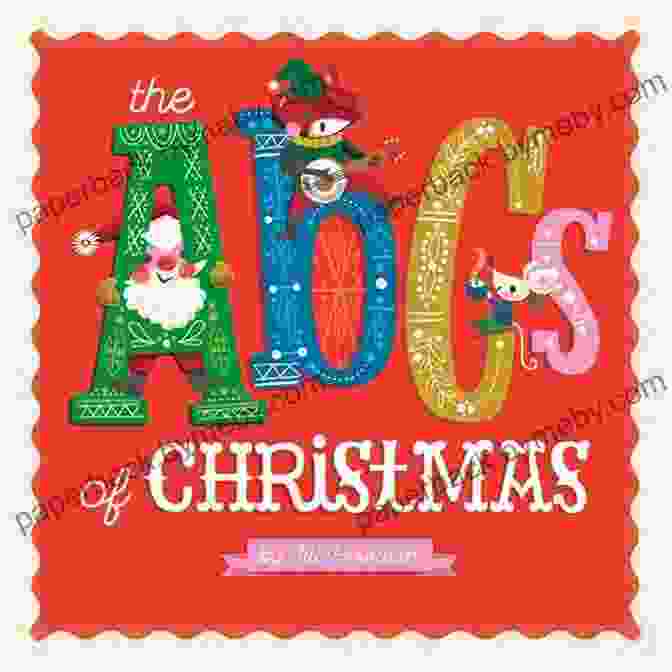 The ABCs Of Christmas Book Cover Featuring Santa Claus And His Reindeer The ABCs Of Christmas