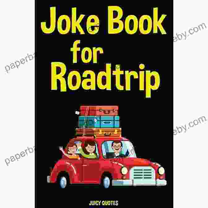 The Best Road Trip Jokes Ever Book Cover Featuring A Cartoon Car Filled With Laughing Passengers Best Road Trip Jokes Ever: Jokes For Kids (Joke Books)