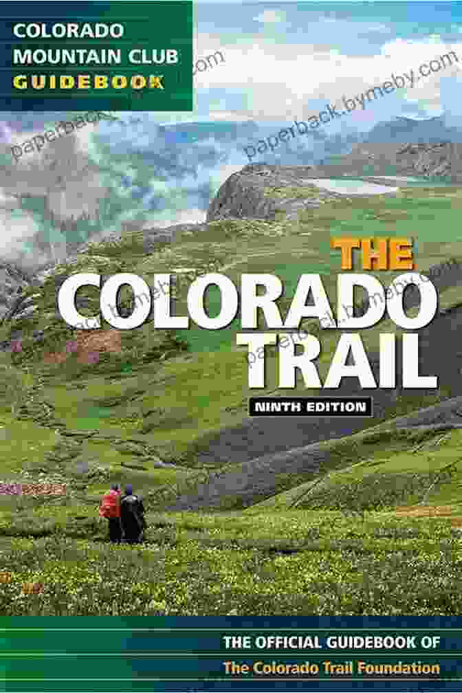 The Colorado Trail 9th Edition Book The Colorado Trail 9th Ed