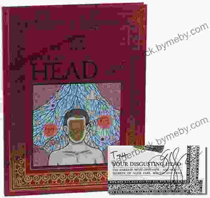 The Darkest Secrets Of Your Ears, Mouth, And Nose Revealed In 'Haggis' Your Disgusting Head: The Darkest Most Offensive And Moist Secrets Of Your Ears Mouth And Nose (Haggis On Whey World Of Unbelievable Brilliance 2)