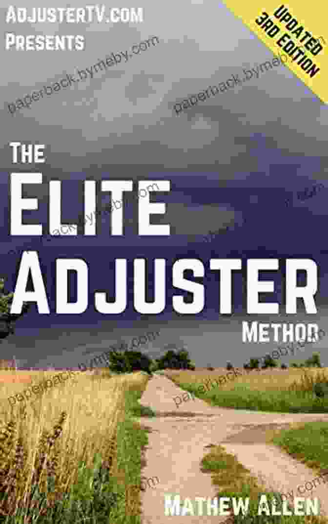 The Elite Adjuster Method, 3rd Edition Book Cover With A Confident Adjuster In The Foreground And A Cityscape In The Background The Elite Adjuster Method 3rd Edition: Fire Your Boss And Help People Recover From Disasters By Becoming An Independent Adjuster