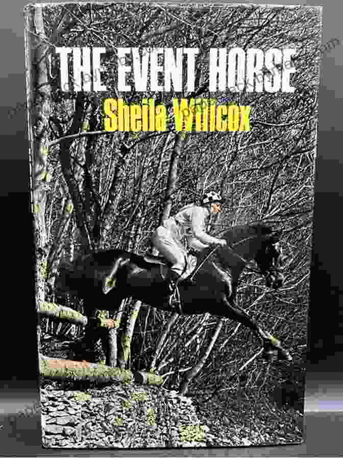 The Event Horse By Sheila Willcox The Event Horse Sheila Willcox