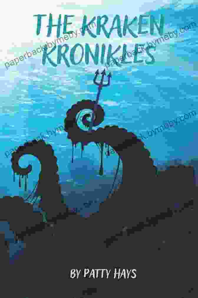 The Kraken Kronikles Book Cover, Showcasing A Vibrant Underwater Scene With A Massive Kraken Looming In The Background The Kraken Kronikles