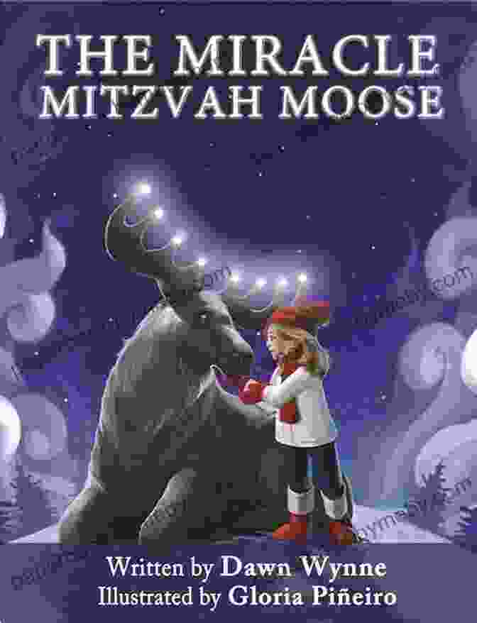 The Miracle Mitzvah Moose, A Heartwarming Children's Book About Performing Mitzvahs And The Power Of Kindness The Miracle Mitzvah Moose