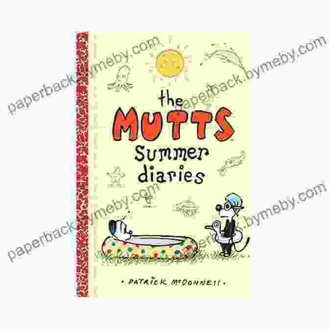 The Mutts Summer Diaries Book Cover, Featuring A Group Of Kids And Their Dogs Enjoying A Summer Day The Mutts Summer Diaries (Mutts Kids 5)