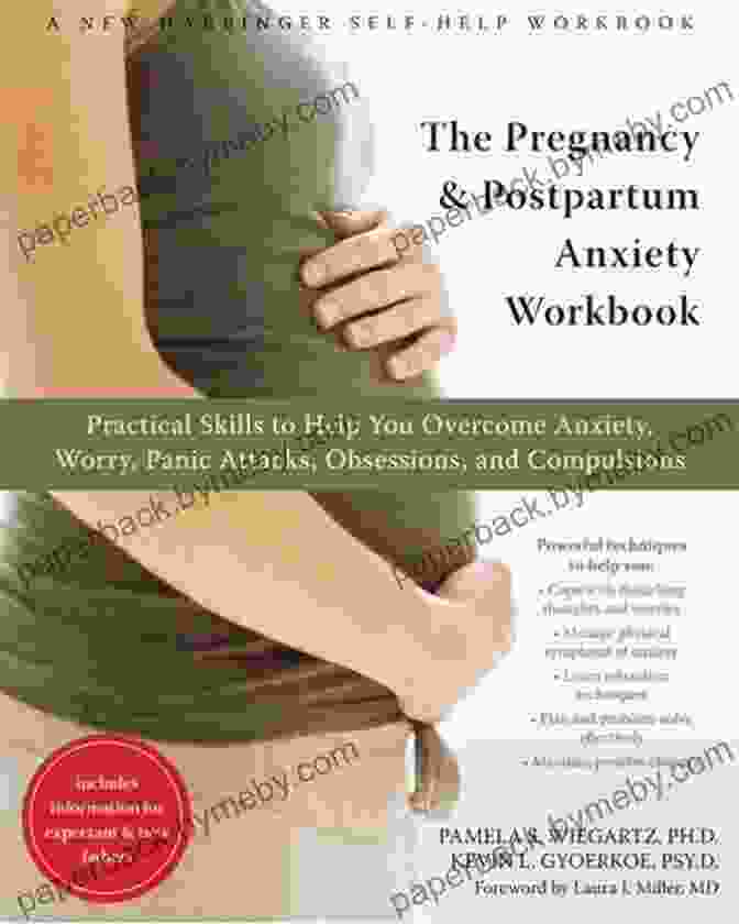 The Pregnancy And Postpartum Anxiety Workbook The Pregnancy And Postpartum Anxiety Workbook: Practical Skills To Help You Overcome Anxiety Worry Panic Attacks Obsessions And Compulsions (A New Harbinger Self Help Workbook)