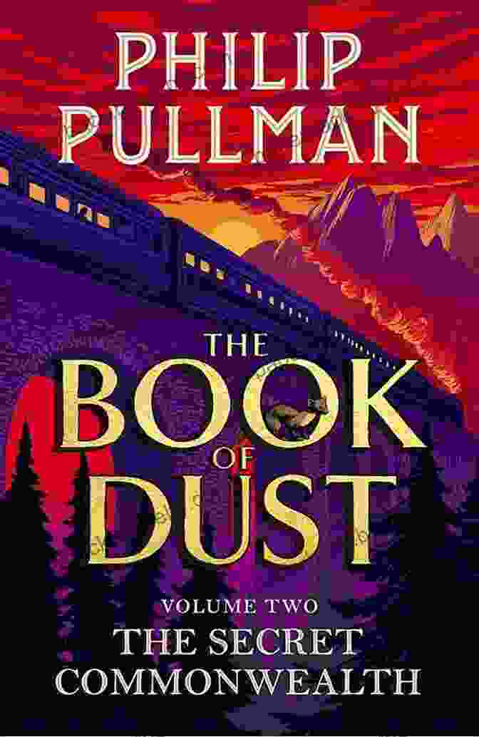 The Secret Commonwealth: The Book Of Dust Volume Two By Philip Pullman The Of Dust: The Secret Commonwealth (Book Of Dust Volume 2)