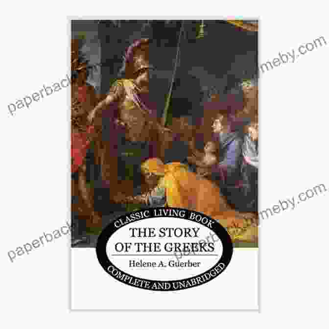 The Story Of The Greeks Hardcover Book With Illustrated Cover The Story Of The Greeks Quintssential Classics Illustrated