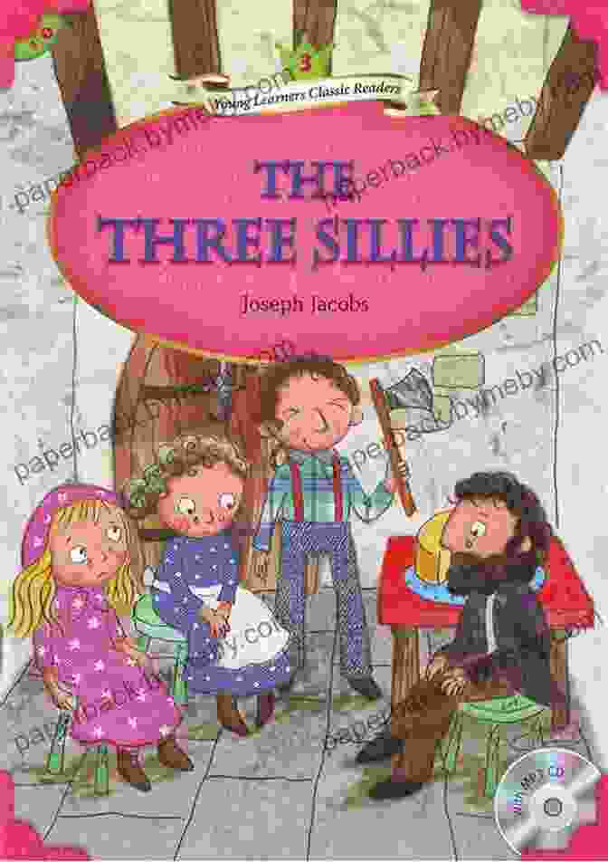 The Three Sillies The Three Sillies A Baba Indaba Story (The Baba Indaba 9)