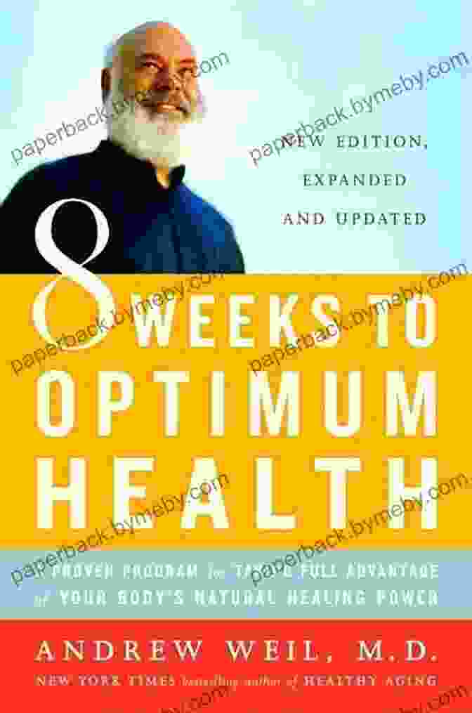 Weeks To Optimum Health Book Cover With A Vibrant And Healthy Couple Smiling 8 Weeks To Optimum Health: A Proven Program For Taking Full Advantage Of Your Body S Natural Healing Power