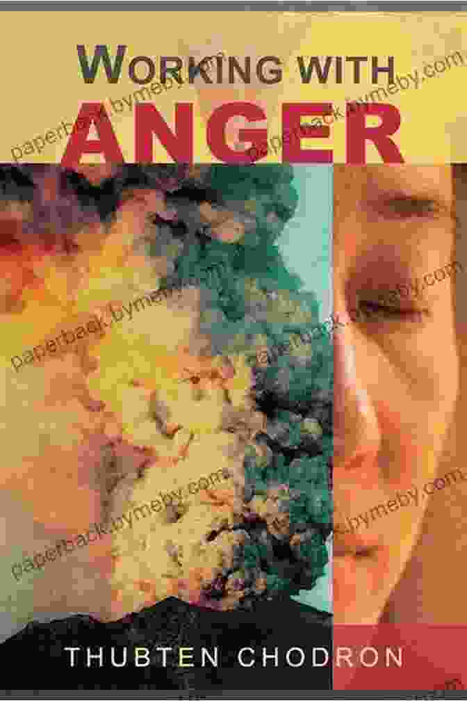 Working With Anger By Thubten Chodron Working With Anger Thubten Chodron